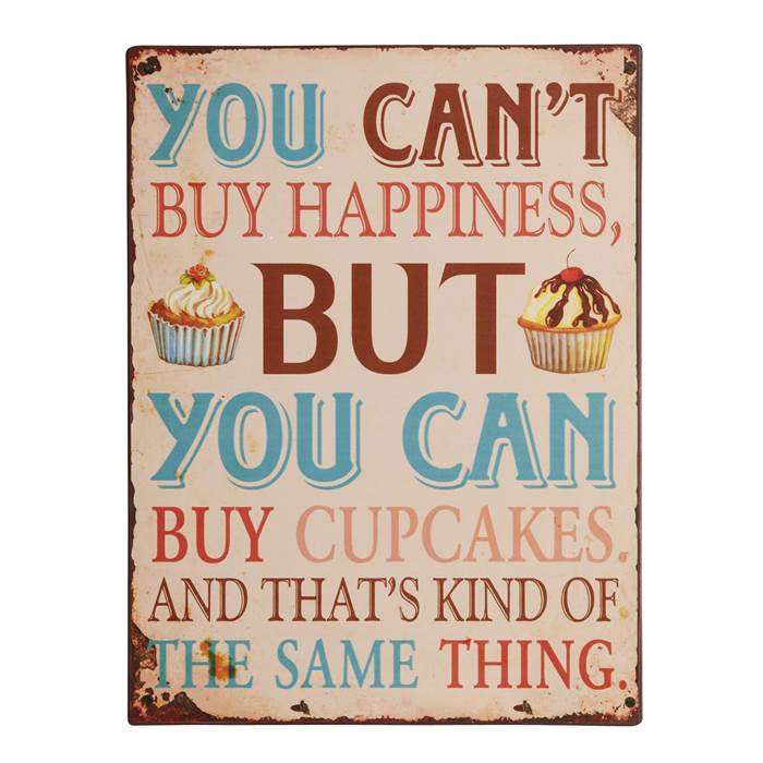 You can't buy happiness, but you can buy cupcakes and that's kind of the same thing.